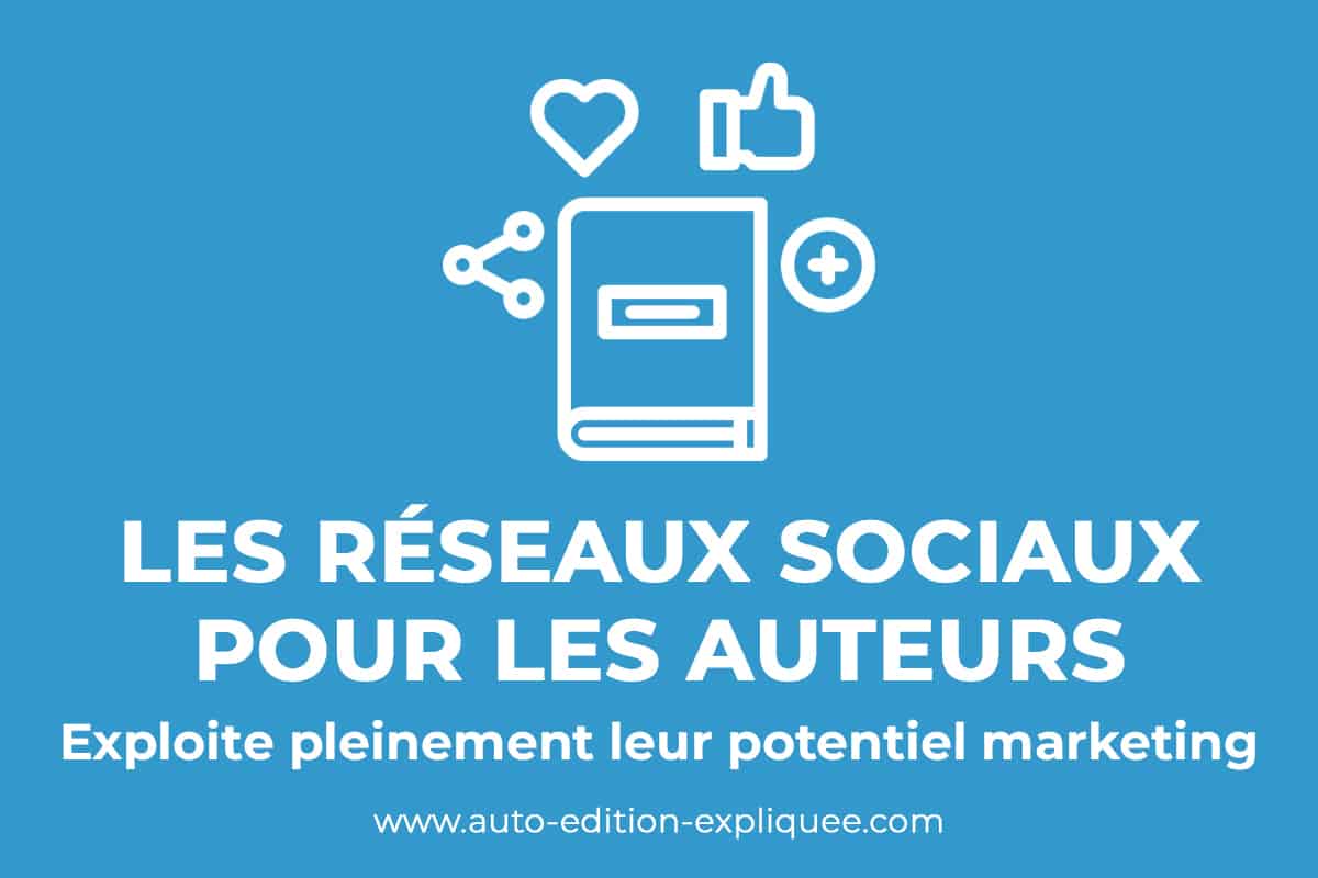 You are currently viewing Bonnes pratiques des réseaux sociaux pour auteur
